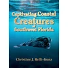 KNYGA Christine J. Relli-Kunz Captivating Coastal Creatures of Southwest Florida