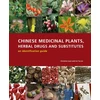 KNYGA Christine Leon Chinese Medicinal Plants, Herbal Drugs and Substitutes: an identification guide