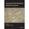 KNYGA Christon J Hurst Assessing the Microbiological Health of Ecosystems