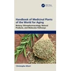 KNYGA Christophe Wiart Handbook of Medicinal Plants of the World for Aging