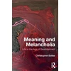KNYGA Christopher Bollas Meaning and Melancholia