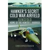 KNYGA Christopher Budgen Hawker's Secret Cold War Airfield
