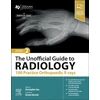 KNYGA Christopher Gee Unofficial Guide to Radiology: 100 Practice Orthopaedic X-rays