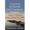 KNYGA Christopher Germer Teaching the Mindful Self-Compassion Program