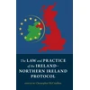 KNYGA Christopher Mccrudden Law and Practice of the Ireland-Northern Ireland Protocol