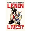 KNYGA Christopher Read Lenin Lives?