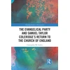 KNYGA Christopher W Corbin Evangelical Party and Samuel Taylor Coleridge’s Return to the Church of England