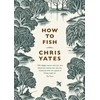 KNYGA Christopher Yates How to Fish
