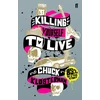 KNYGA Chuck Klosterman Killing Yourself to Live
