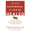 KNYGA Chuck Spezzano If It's Heartbreak, It Can Be Healed