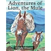 KNYGA Cindy Stuart Adventures of Lion, the Mule