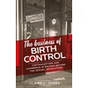 KNYGA Claire L Jones Business of Birth Control