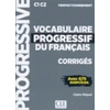 KNYGA Claire Miquel Vocabulaire progressif du francais - Niveau perfectionnement (C1/C2) - Corriges