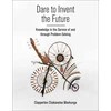 KNYGA Clapperton Chakanets Mavhunga Dare to Invent the Future