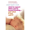 KNYGA Clare Byam Cook What To Expect When You're Breast-feeding... And What If You Can't?