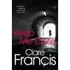 KNYGA Clare Francis Keep Me Close