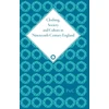 KNYGA Clare Rose Clothing, Society and Culture in Nineteenth-Century England