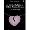 KNYGA Clare Rosoman Emotionally Focused Guide to Relationship Loss