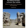 KNYGA Claudia Glatz Making of Empire in Bronze Age Anatolia