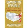 KNYGA Claudio Saunt Unworthy Republic