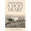 KNYGA Clemens Russell Cultivating a Holy Heart