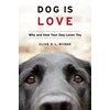 KNYGA Clive D. L. Wynne Dog Is Love