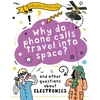 KNYGA Clive Gifford Question of Technology: Why Do Phone Calls Travel into Space?