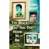 KNYGA Colin Grant I'm Juodas So You Don't Have to Be
