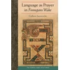 KNYGA Colleen Jaurretche Language As Prayer in Finnegans Wake