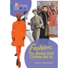 KNYGA Collins Big Cat Fashion: The Stories that Clothes Tell Us