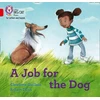 KNYGA Collins Big Cat Job for the Dog