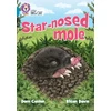 KNYGA Collins Big Cat Star-nosed Mole