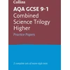 KNYGA Collins Collins Gcse AQA GCSE 9-1 Combined Science Higher Practice Papers