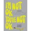 KNYGA Coree Spencer I'm Not OK, You're Not OK (Fill-in Book)