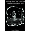 KNYGA Craig Draheim History Book, Sir Elton John, and the Grasshopper Man