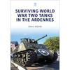 KNYGA Craig Moore Surviving World War Two Tanks in the Ardennes