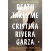 KNYGA Cristina Rivera Garza Death Takes Me