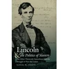 KNYGA Crofts Lincoln and the Politics of Slavery