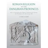 KNYGA Csaba Szabo Roman Religion in the Danubian Provinces
