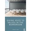 KNYGA Cynthia E Clark Giving Voice to Values in the Boardroom