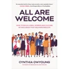 KNYGA Cynthia Owyoung All Are Welcome: How to Build a Real Workplace Culture of Inclusion that Delivers Results