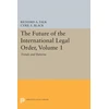 KNYGA Cyril E Black Future of the International Legal Order, Volume 1