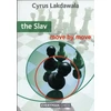 KNYGA Cyrus Lakdawala Slav: Move by Move