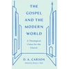 KNYGA D A Carson Gospel and the Modern World