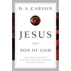 KNYGA D A Carson Jesus the Son of God