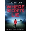 KNYGA D S Butler Where Secrets Lie