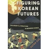 KNYGA Dafna Zur Figuring Korean Futures