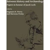 KNYGA Dagmara H Werra Between History and Archaeology: Papers in honour of Jacek Lech