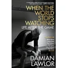 KNYGA Damian Lawlor When the World Stops Watching