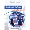 KNYGA Damian Lemos French Defence: Move by Move